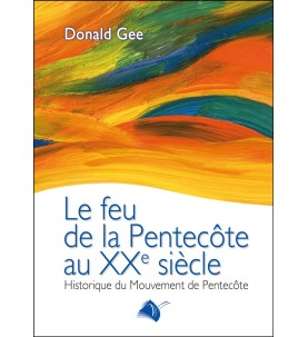 Le feu de la Pentecôte au 20e siècle (eBook)