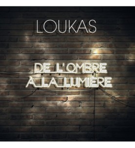 CD De l'ombre à la lumière - Loukas