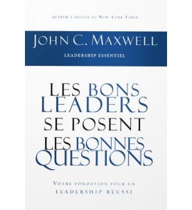 LES BONS LEADERS SE POSENT LES BONNES QUESTIONS
