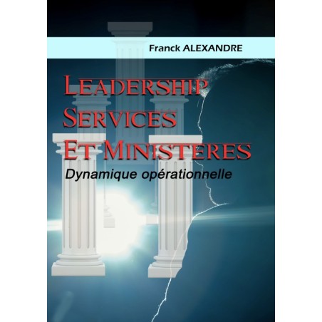 LEADERSHIP, SERVICES ET MINISTERES
